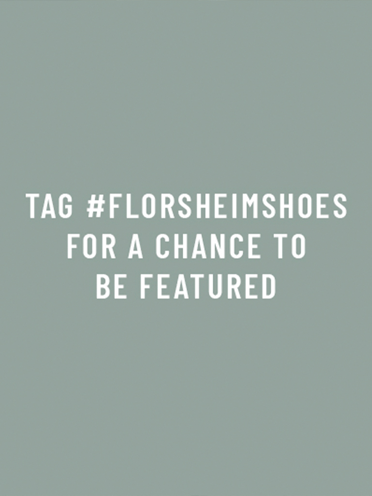 Tag #FlorsheimShoes for a chance to be featured!